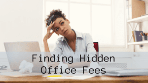 Finding Hidden Office Fees
