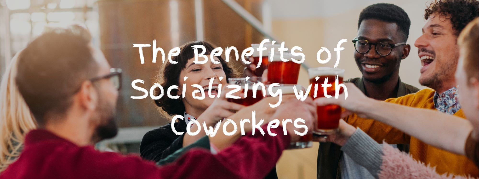 The Benefits of Socializing with Coworkers